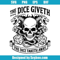 The Dice Giveth And Taketh Away Svg