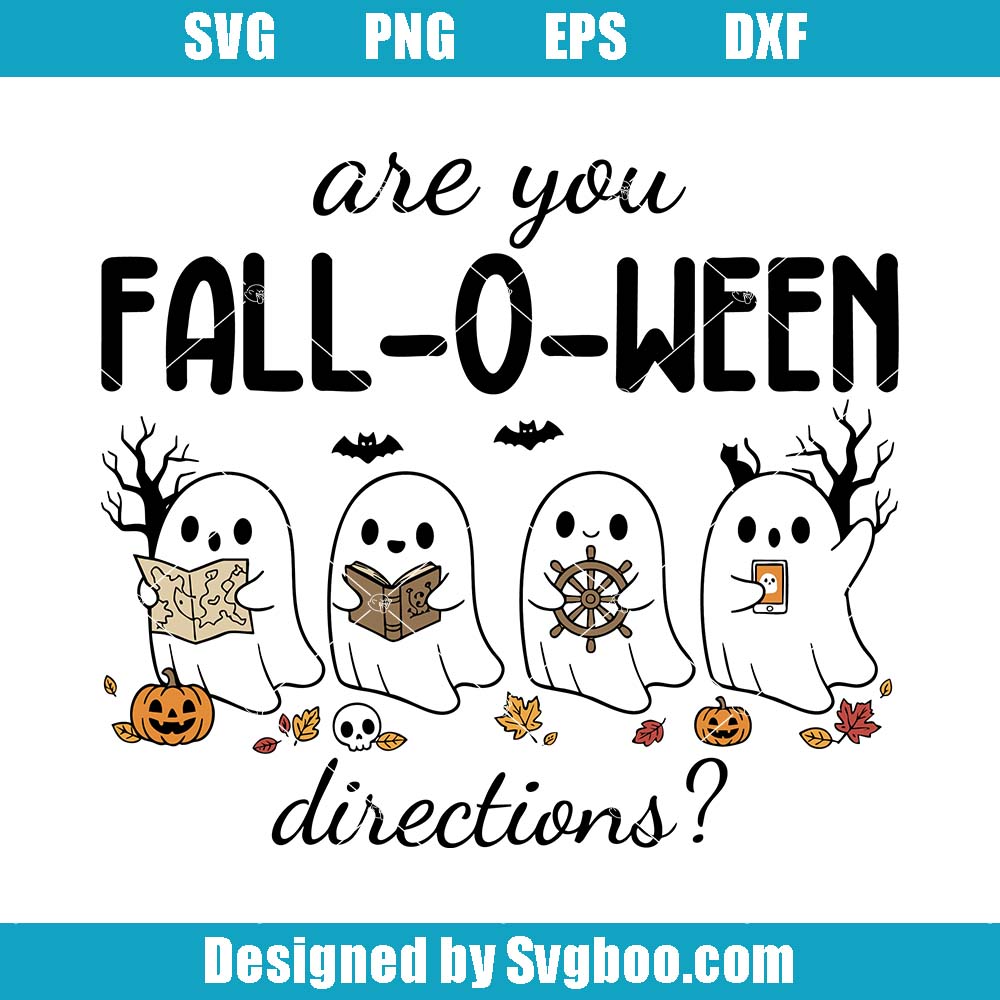 Are You Fall-O-Ween Directions Ghost Svg, Funny Halloween Ghosts Svg