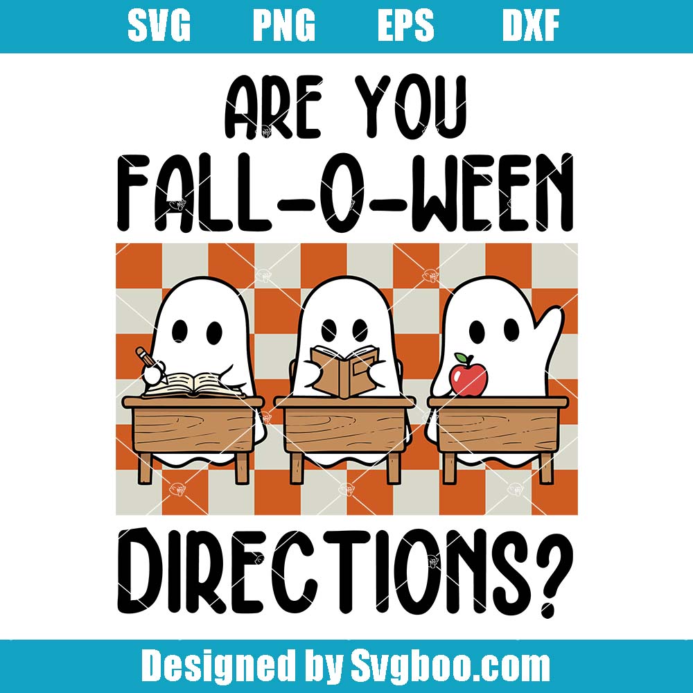 Are You Fall-O-Ween Ghost Teacher Svg, Halloween Classroom Svg
