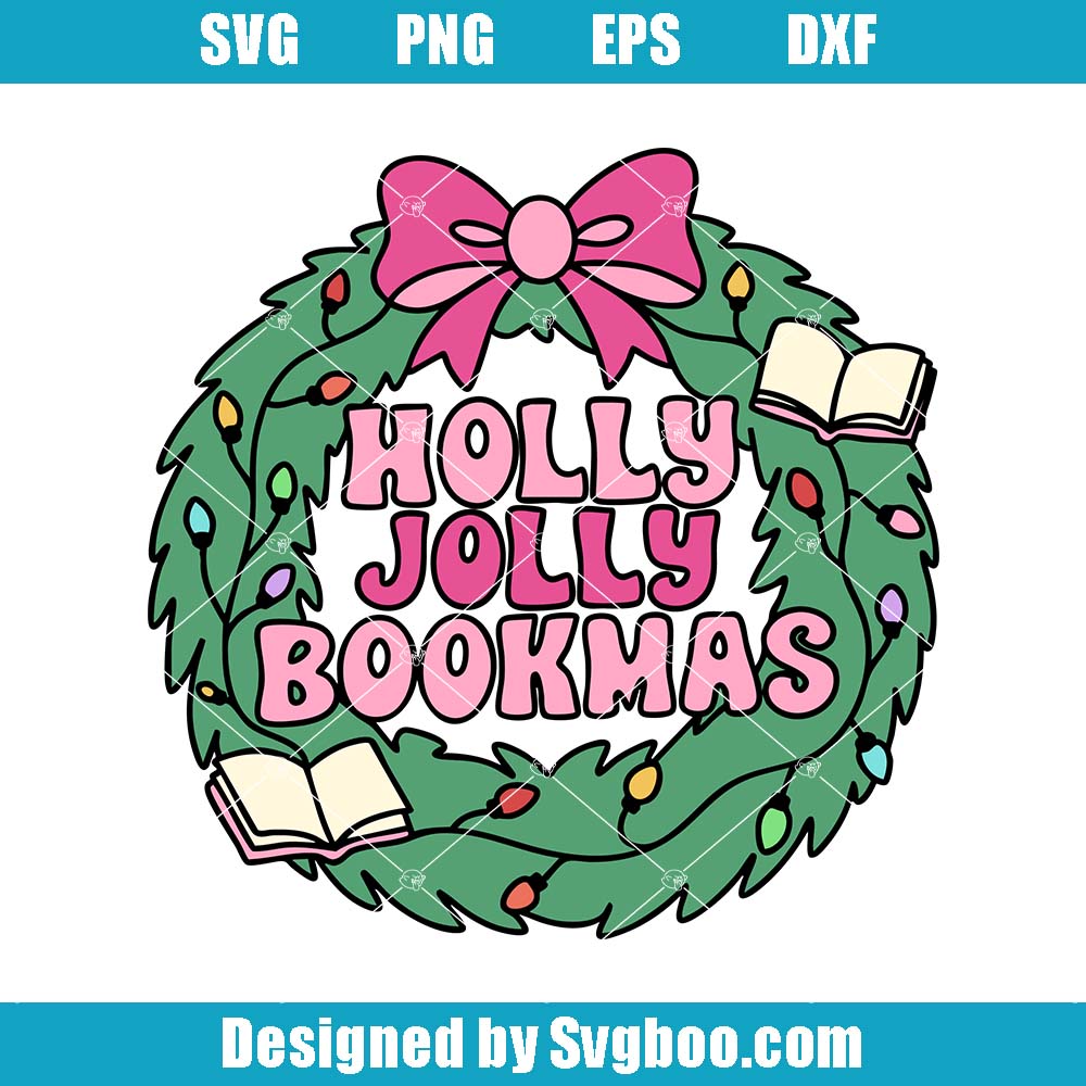 Holly Jolly Bookish Svg, Christmas Winter Svg, Festive Wreath Svg Holly Jolly Bookish Svg