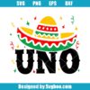 I'm Uno Let's Fiesta Svg