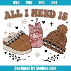 All I Need Is Dr Pepper Svg