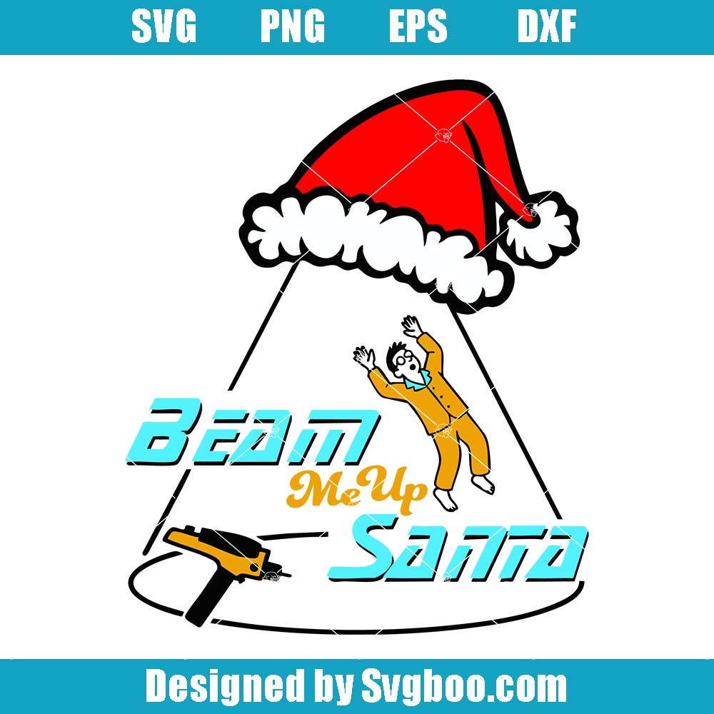 Beam Me Up Santa Svg, Funny Christmas Svg, Santa Claus Hat Svg Beam Me Up Santa Svg