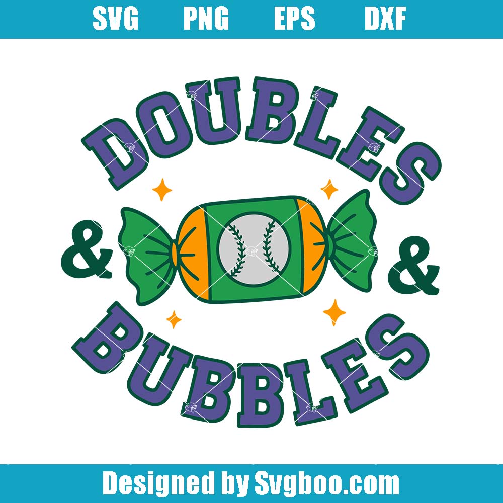 Doubles And Bubbles Svg, Baseball Lifestyle Svg, Baseball Svg