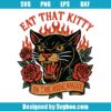 Eat That Kitty In The Hideaway Svg