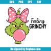 Feeling Grinchy Svg