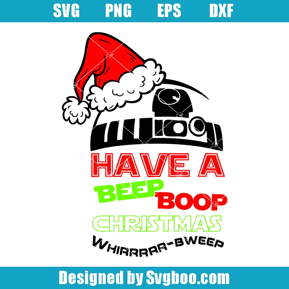 Have A Beep Boop Christmas Svg, StarWars Beep Boop Christmas Svg Have A Beep Boop Christmas Svg