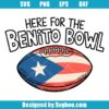 Here For The Benito Bowl Svg