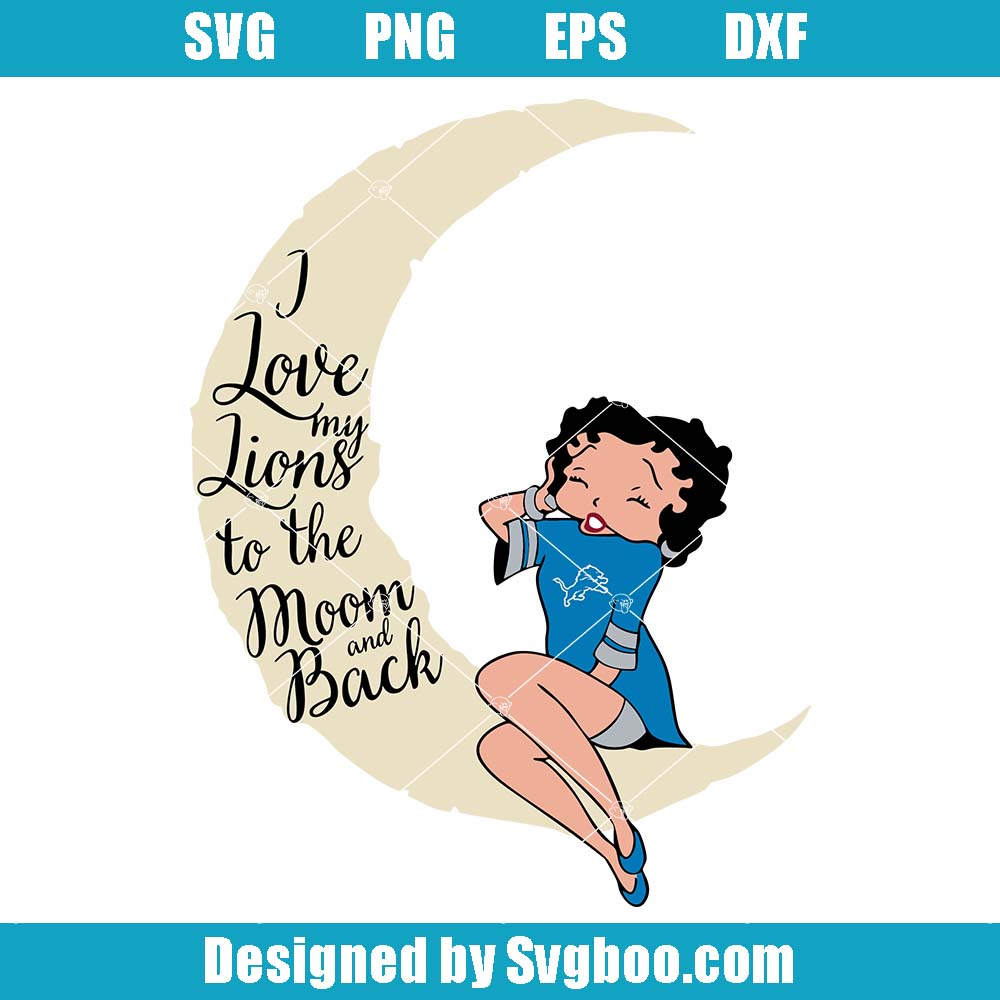 I Love My Lions To The Moon And Back Svg, Sport Svg, Lions Girls Svg
