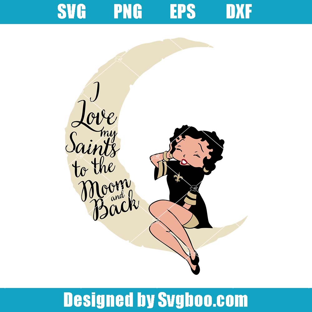 I Love My Saints To The Moon And Back Svg, Football Quote Svg
