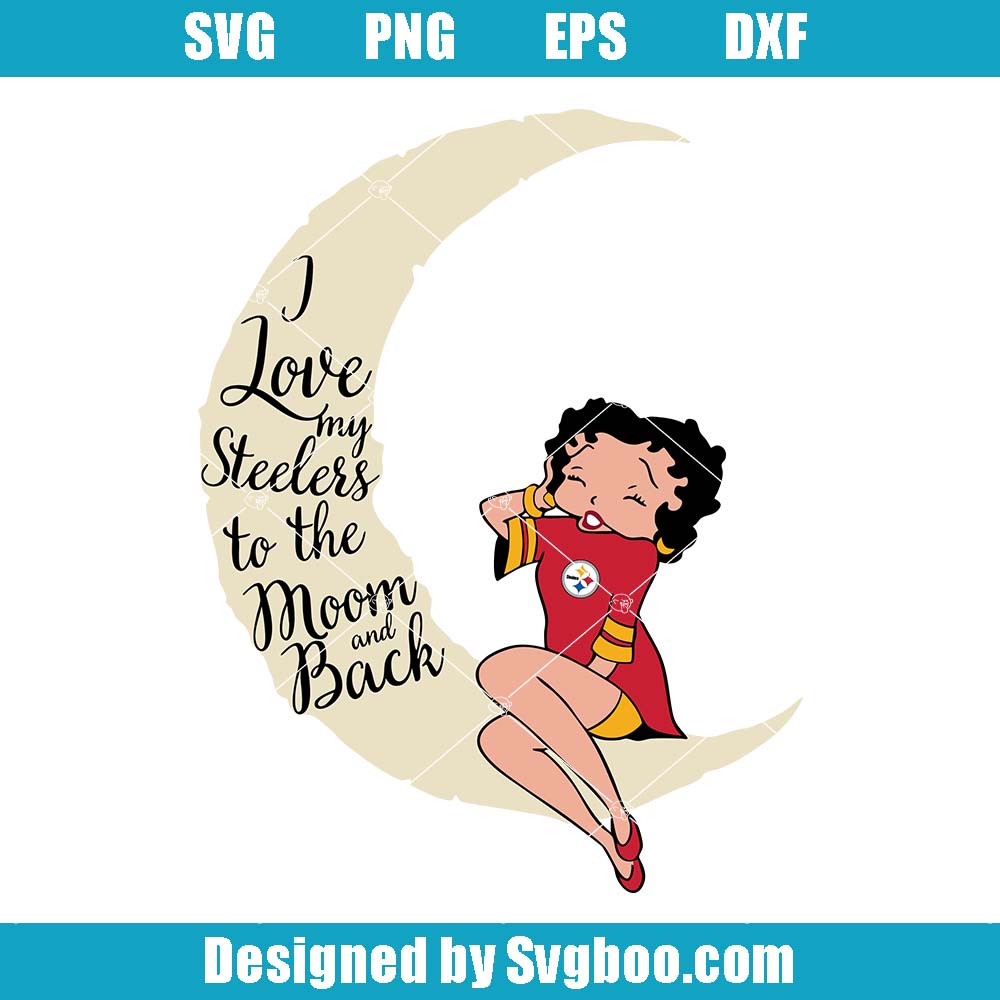 I Love My Steelers To The Moon And Back Svg, Football Quote Svg