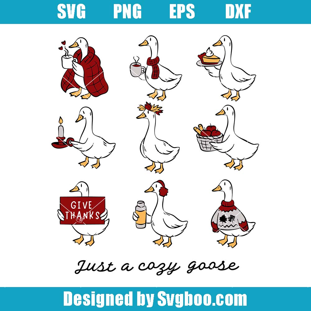 Just A Cozy Goose Svg, Cute Relaxing Waterfowl Svg, Autumn Animal Svg Just A Cozy Goose Svg