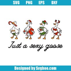 Just A Sexy Goose Svg