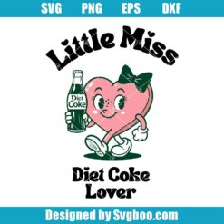 Little Miss Diet Coke Lover Svg