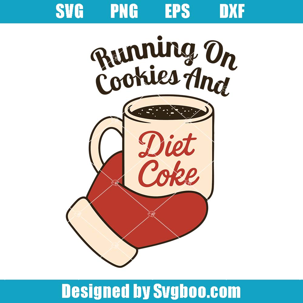 Running On Cookies And Diet Coke Svg, Funny Christmas Svg