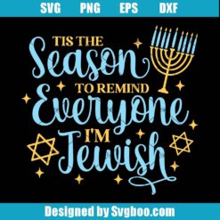 Tis The Season Remind Everyone I'm Jewish Svg