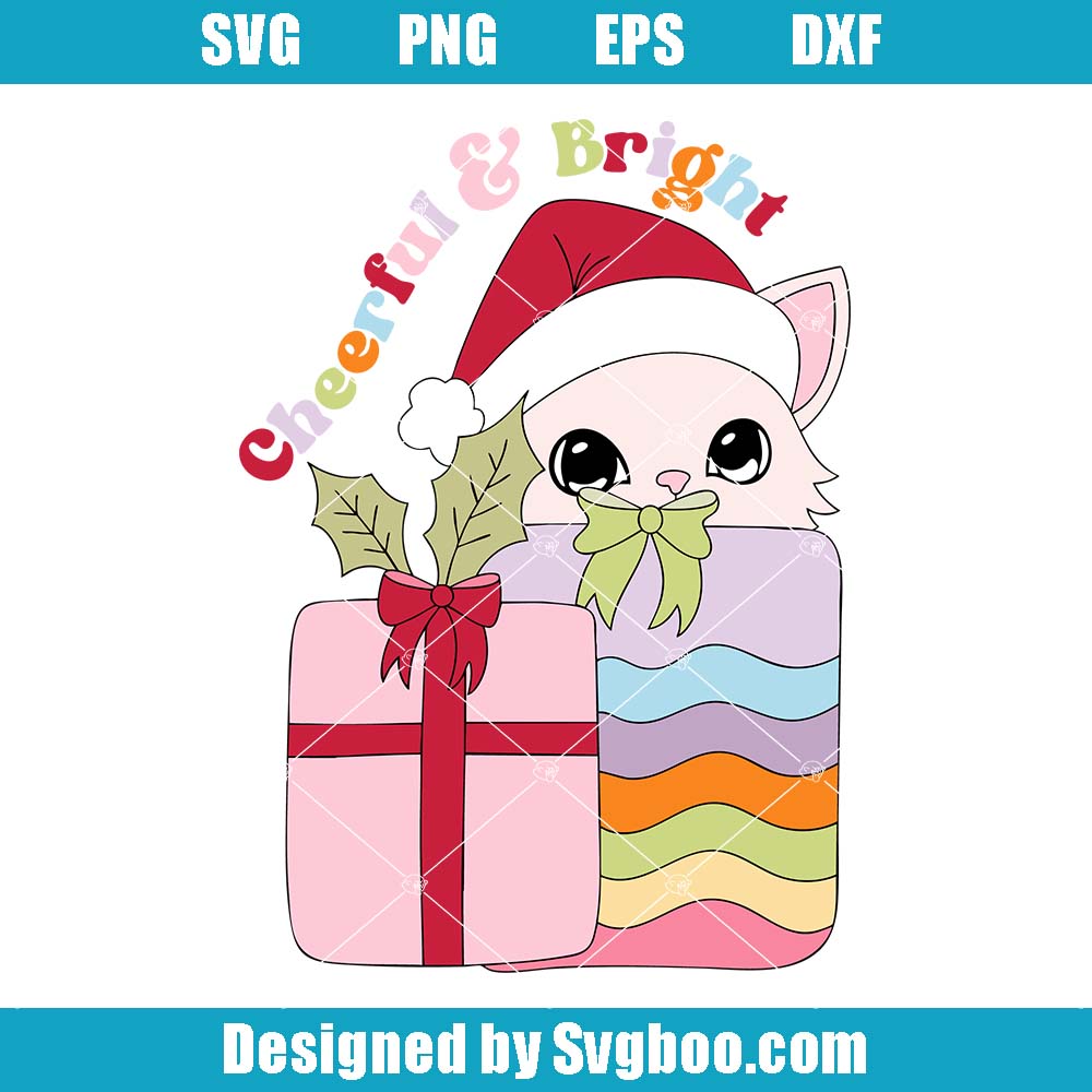 Cheerful And Bright Svg, Cat Christmas Svg, Christmas Presents Svg Cheerful And Bright Svg