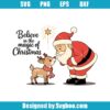Christmas Believe In The Magic Svg