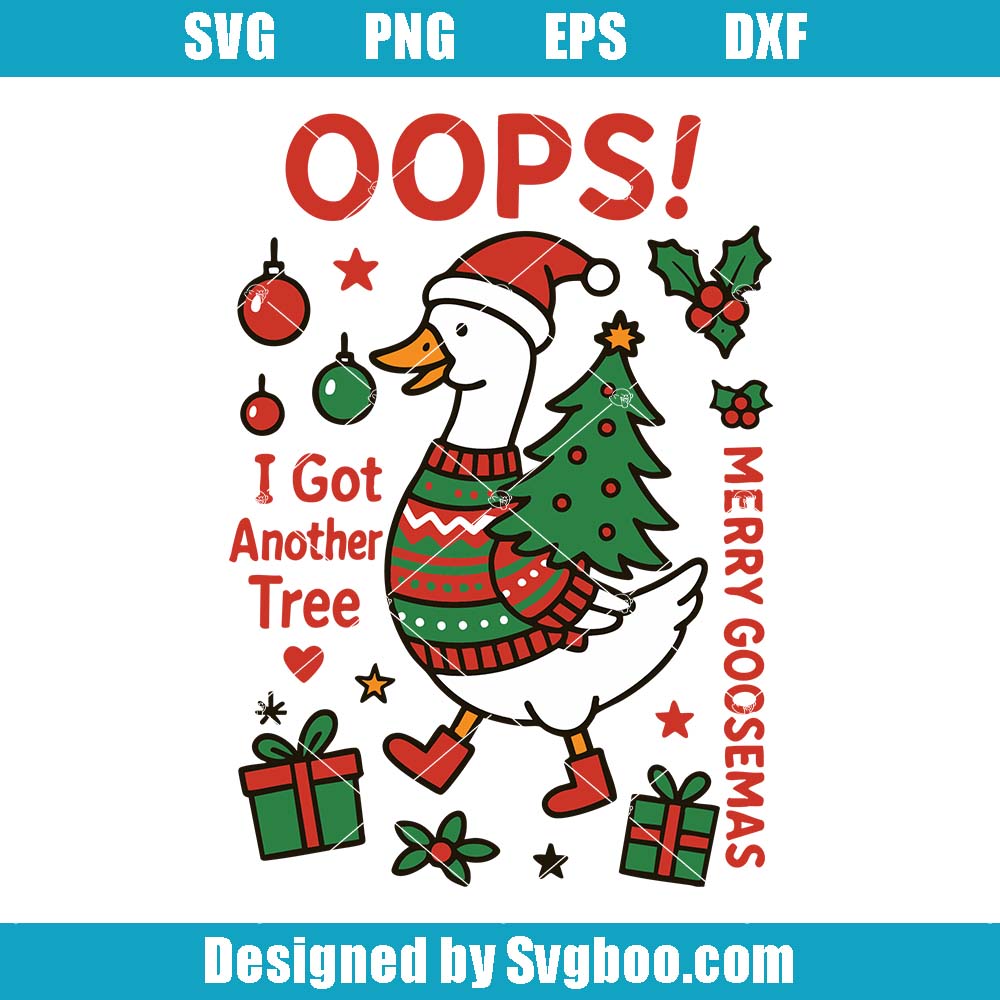 Christmas Tree Svg, Funny Goose Svg, OOPS I Bought Another Tree Svg (1)