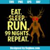 Eat Sleep Run 99 Nights Repeat Svg