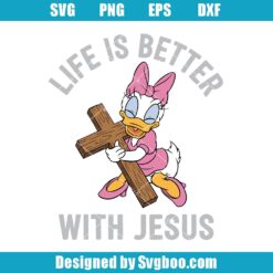 Life Is Better With Jesus Svg
