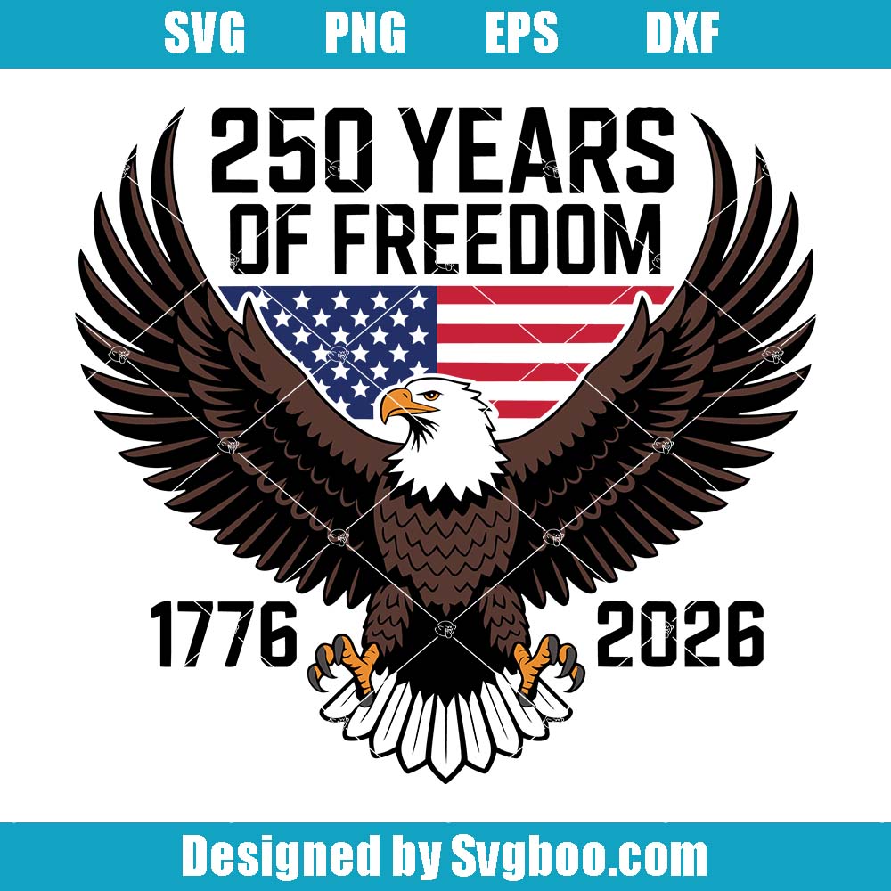250 Years Of Freedom Svg, America 250 USA Anniversary Svg