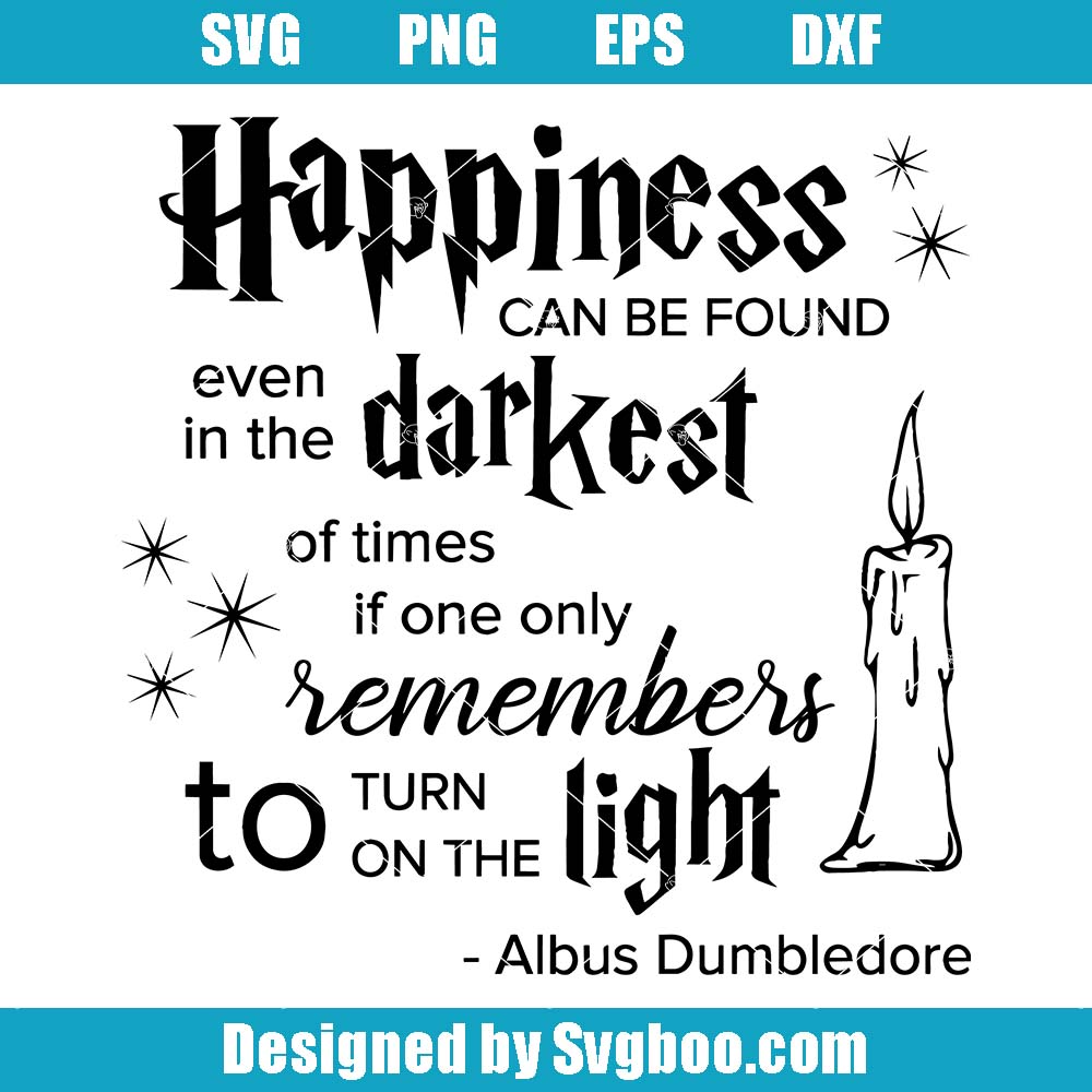 Happiness Can Be Found Svg, Dumbledore Quote Svg, Potter Svg Happiness Can Be Found Svg