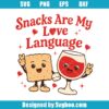 Snacks Are My Love Language Svg