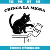 Chinga La Migra Svg
