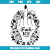 Fuck Ice Svg