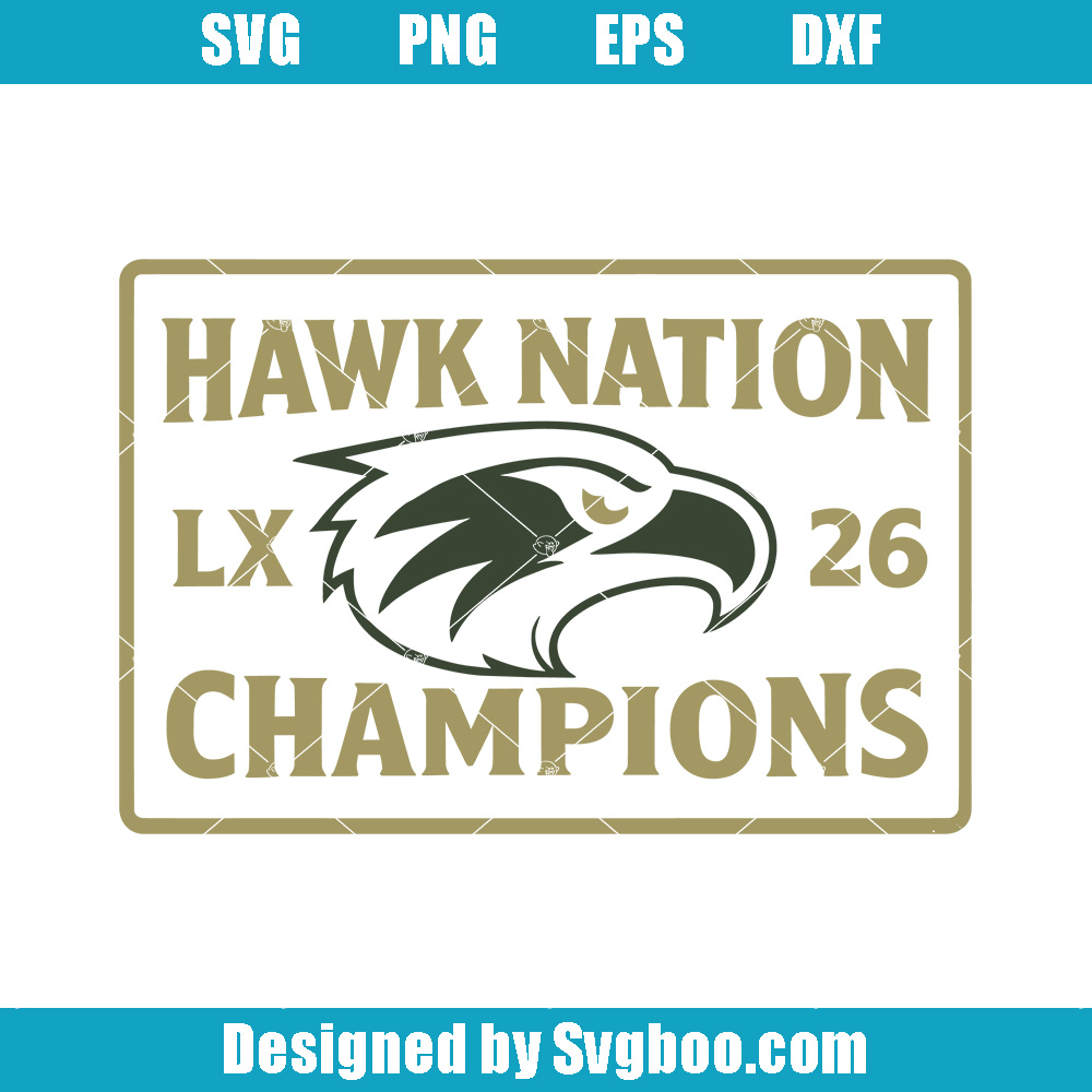 Hawk Nation Lx 2026 Champions Svg, Football Champions Svg Hawk Nation Lx 2026 Champions Svg