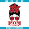 Mom Things Svg