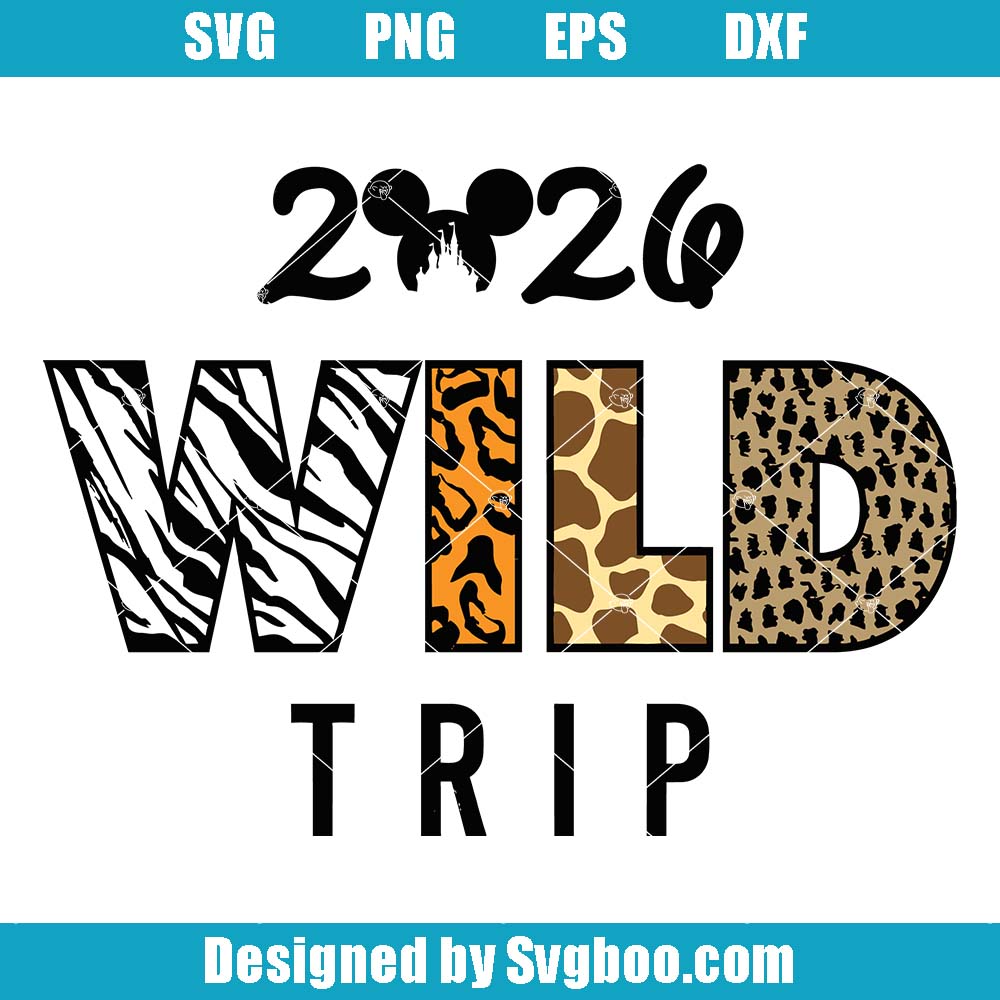 2026 Wild Trip Svg, Family Safari Trip Svg, Animal Kingdom Svg