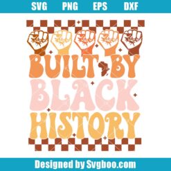 Built By Black History Svg