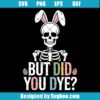 But Did You Dye Svg