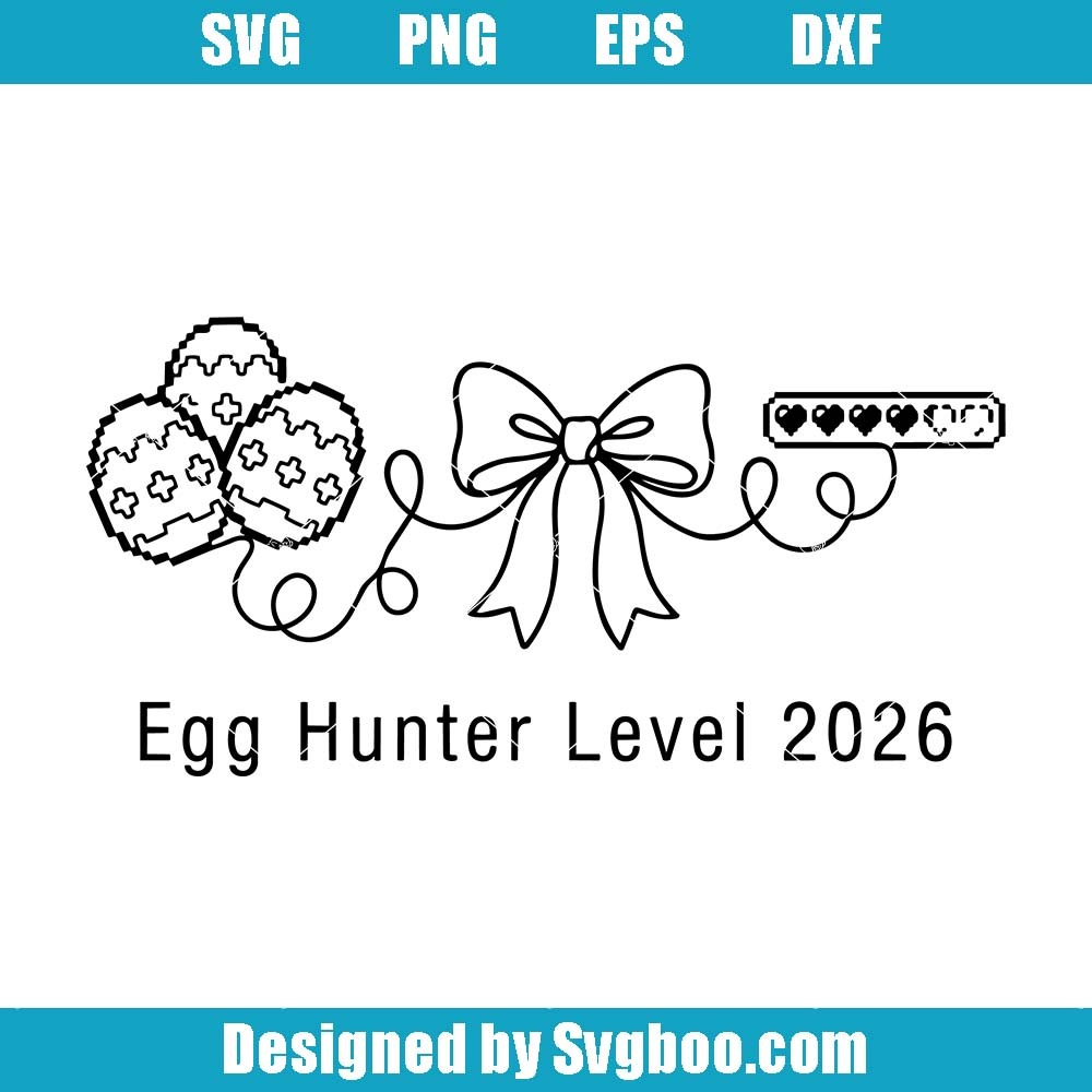 Egg Hunter Level 2026 Svg, Gamer Easter Svg, Pixel Art Svg Proud Senior Mom Svg