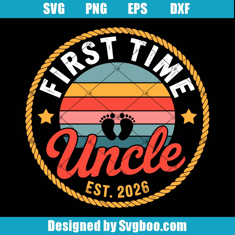 First Time Svg, Uncle Est 2026 Svg, Retro Foot Silhouette Svg