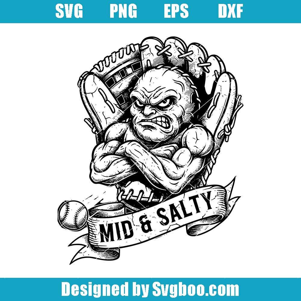 Mid And Salty Baseball Glove Svg, Sarcastic Baseball Svg