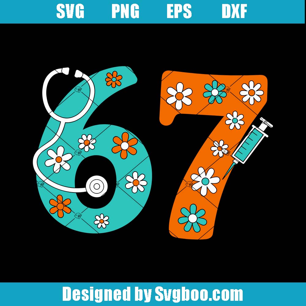 Six Seven 67 Nurse Svg, Funny Nurse Svg, 67 Nurse Art Svg