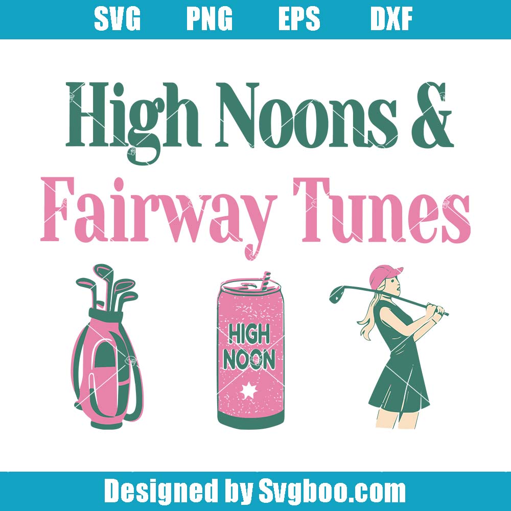 High Noons And Fairway Tunes Svg, Preppy Country Club Svg High Noons And Fairway Tunes Svg