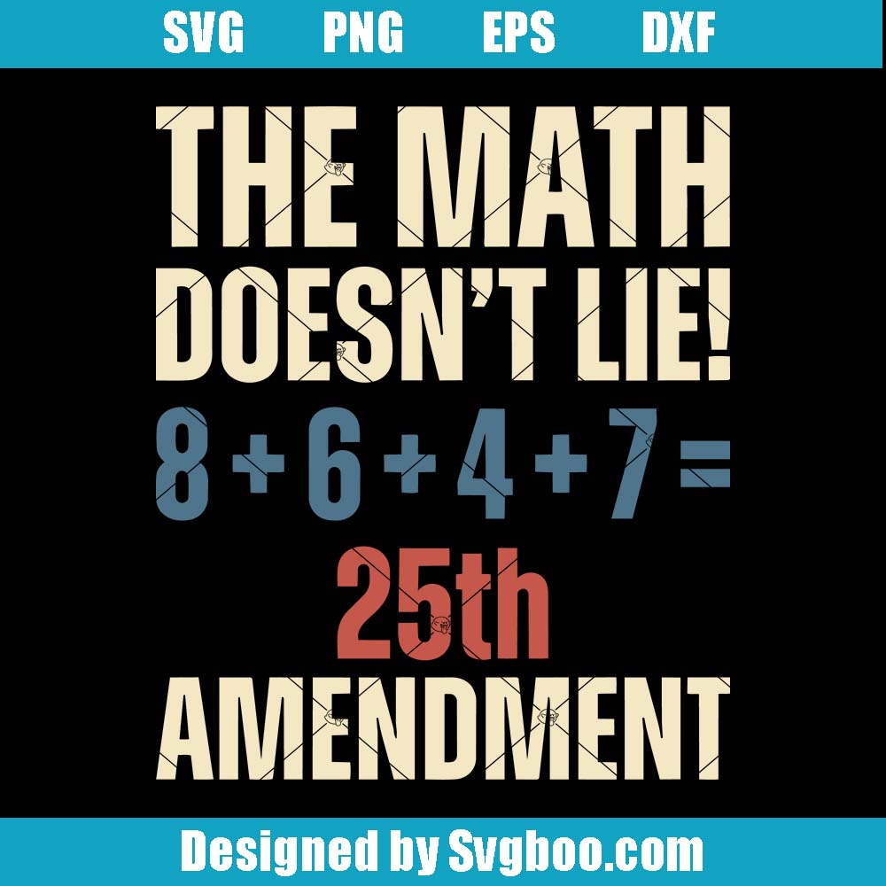 8647 Anti Trump Svg, 25th Amendment Svg, Political Protest Svg 8647 Anti Trump Svg