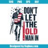 Don't Let The Old Man In Svg