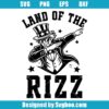 Land Of The Rizz Svg