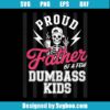 Proud Father Of A Few Dumbass Kids Svg