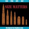 Size Matters Bullet Svg,