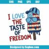 I Love Taste Freedom Svg