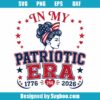 In My Patriotic Era Svg