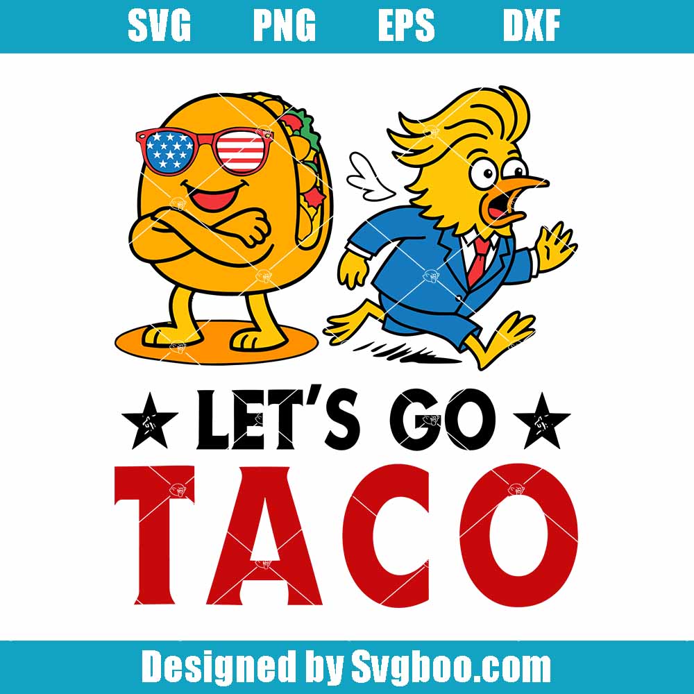 Let's Go Taco Svg, Unique Car Svg, Funny Cinco De Mayo Svg Let's Go Taco Svg