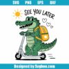 See You Later Alligator Svg
