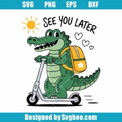 See You Later Alligator Svg